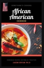 African American Cookbook: Delicious, Favourite And Traditional Recipes of African America Cooking Cover Image