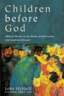 Children before God By John McNeill, David F. Ford (Foreword by) Cover Image