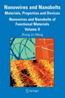 Nanowires and Nanobelts: Materials, Properties and Devices: Volume 2: Nanowires and Nanobelts of Functional Materials By Zhong Lin Wang (Editor) Cover Image