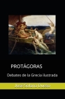 Protagoras. Debates de la Grecia ilustrada By Jose Solana Dueso Cover Image