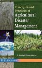 Principles and Practices of Agricultural Disaster Management By Radha Krishna Y. Murthy Cover Image