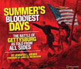 Summer's Bloodiest Days: The Battle of Gettysburg as Told from All Sides By Jennifer Weber, James McPherson (Foreword by) Cover Image