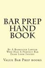Bar Prep Hand Book: By A Barrister Lawyer Who Had A Perfect Bar Exam Look Inside! By Barristerbarprep Com, Value Bar Prep Books Cover Image