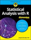 Statistical Analysis with R for Dummies (For Dummies (Computers)) By Joseph Schmuller Cover Image