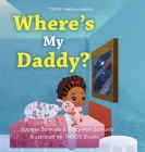 Where's My Daddy? By Jamiyl Samuels, Tracy-Ann Samuels Cover Image