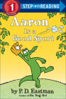 Aaron Is a Good Sport (Step Into Reading) By P. D. Eastman Cover Image
