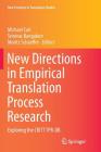 New Directions in Empirical Translation Process Research: Exploring the Critt Tpr-DB (New Frontiers in Translation Studies) Cover Image