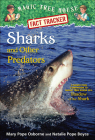 Sharks and Other Predators: A Nonfiction Companion to Magic Tree House #53 Shado (Magic Tree House Fact Tracker #32) By Mary Pope Osborne Cover Image