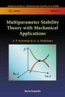 Multiparameter Stability Theory with Mechanical Applications By Alexei A. Mailybaev, Alexander P. Seyranian Cover Image
