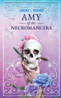Amy of the Necromancers By Jimena I. Novaro Cover Image
