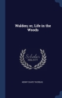 Walden; or, Life in the Woods By Henry David Thoreau Cover Image
