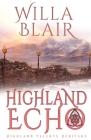 Highland Echo By Willa Blair Cover Image