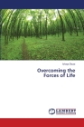 Overcoming the Forces of Life By Ishaya Dizza Cover Image