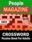 People Magazine Crossword Puzzles Book For Adults 2023: 200 Puzzles with Solutions By Bonnie G. Townson Cover Image