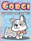 Corgi Coloring Book for Adults: Large Stress Relieving Gift for Women Corgi Dogs Coloring Pages Full of Paisley Floral Designs By Mazing Workbooks Cover Image