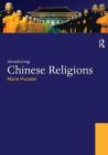 Introducing Chinese Religions (World Religions (Facts on File)) By Mario Poceski Cover Image