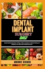 Dental Implant Surgery Diet: Beyond the Operating Room: Crafting a Culinary Symphony for Optimal Healing and Resilience in the Aftermath of Dental Cover Image