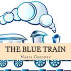 The Blue Train By Maria Gregory Cover Image