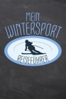 Mein Wintersport Reiseführer: Bewertungsbuch für Ihren Skiurlaub im Skigebiet - Skiatlas für Skifahrer und Snowboardfahrer - Vorgedruckte Seiten zum By Sven Smith Cover Image
