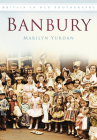Banbury in Old Photographs (Britain in Old Photographs) Cover Image