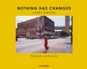Nothing Has Changed: Portraits of the Us By Larry Niehues, Andrew Pogany Cover Image