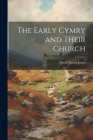 The Early Cymry and Their Church Cover Image