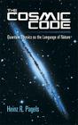 The Cosmic Code: Quantum Physics as the Language of Nature (Dover Books on Physics) Cover Image