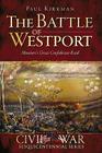 The Battle of Westport: Missouri's Great Confederate Raid (Civil War Sesquicentennial) Cover Image