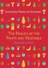 Illustrated poems for children: The frolics of the fruits and vegetables Cover Image