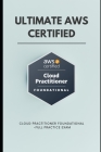 Ultimate AWS Certified Cloud Practitioner Foundational -Full Practice Exam By Son Ya Cover Image