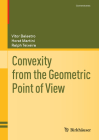 Convexity from the Geometric Point of View (Cornerstones) Cover Image