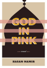 God in Pink By Hasan Namir Cover Image