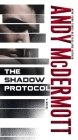 The Shadow Protocol: A Novel By Andy McDermott Cover Image