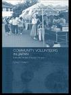 Community Volunteers in Japan: Everyday Stories of Social Change (Japan Anthropology Workshop) Cover Image