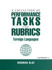 A Collection of Performance Tasks and Rubrics: Foreign Languages By Deborah Blaz Cover Image