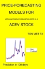 Price-Forecasting Models for Ace Convergence Acquisition Corp Cl A ACEV Stock Cover Image