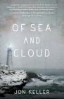 Of Sea and Cloud By Jon Keller Cover Image