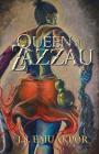 Queen of Zazzau By J. S. Emuakpor, Ben Olafemi Kayede (Artist), Megan Lewis (Editor) Cover Image
