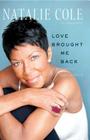 Love Brought Me Back: A Journey of Loss and Gain Cover Image