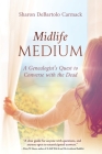 Midlife Medium: A Genealogist's Quest to Converse with the Dead Cover Image