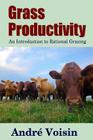 Grass Productivity: An Introduction to Rational Grazing Cover Image