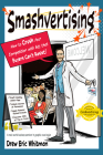 Smashvertising: How to Crush Your Competition with Ads that Buyers Can’t Resist (Cashvertising Series) Cover Image