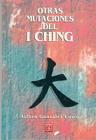 Otras Mutaciones del I Ching (Arte) Cover Image
