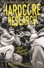 Hardcore Research: Punk, Practice, Politics  Cover Image