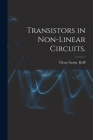 Transistors in Non-linear Circuits. By Glenn Austin Reiff Cover Image