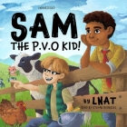 Sam, the P.V.O Kid! Cover Image