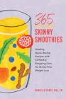 365 Skinny Smoothies: Healthy, Never-Boring Recipes with 52 Weekly Shopping Lists for Stress-Free Weight Loss By Daniella Chace, MSc, CN Cover Image