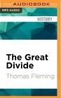 The Great Divide: The Conflict Between Washington and Jefferson That Defined a Nation By Thomas Fleming, David Rapkin (Read by) Cover Image