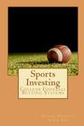 Sports Investing: College Football Betting Systems By Jim Cee, Daniel Fabrizio Cover Image