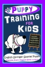 Puppy Training for Kids, Dog Care, Dog Behavior, Dog Grooming, Dog Ownership, Dog HandSignals, Easy, Fun Training * Fast Results, English Springer Spa By Poppy Trayner Cover Image
